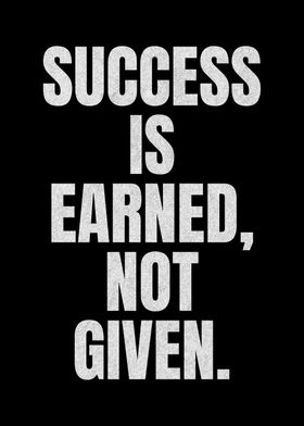 Success Is Earned 