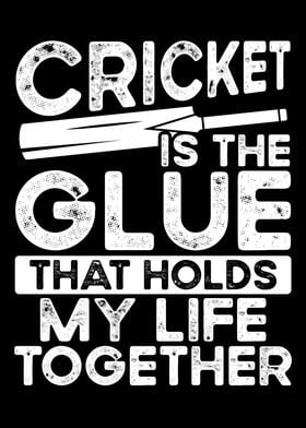 Cricket is the glue that h