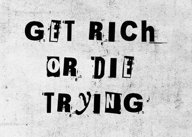 Get Rich Or Die Trying