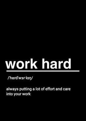 Work Hard