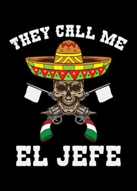 They Call Me El Jefe