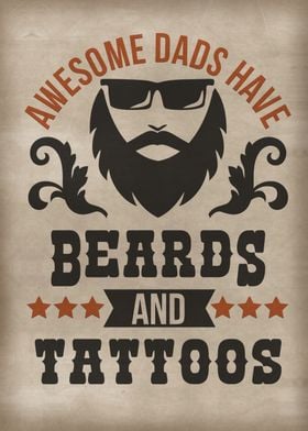 Beards and tattoos dad