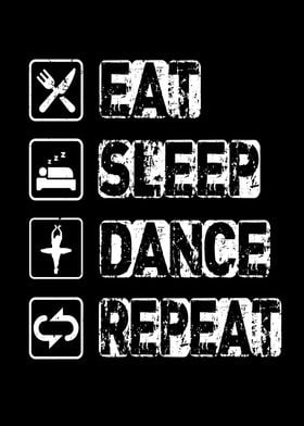 Eat Sleep Dance Repeat