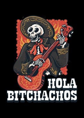 Hola Bitchachos