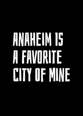 Anaheim is a favorite city