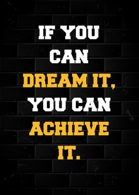 Dream it Achieve it