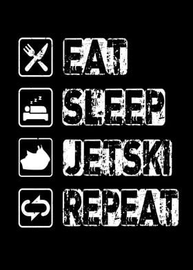 Eat Sleep Jetski Repeat