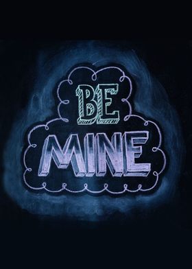 Be mine