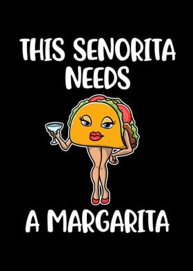 Senorita Needs Margarita