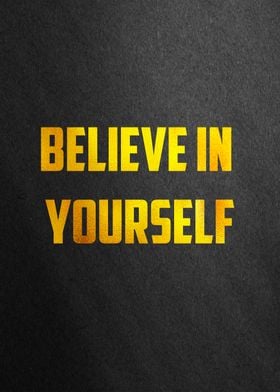 Believe In Yourself