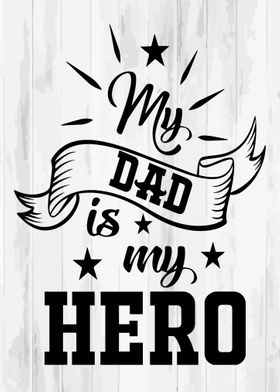 My Dad Is My Hero