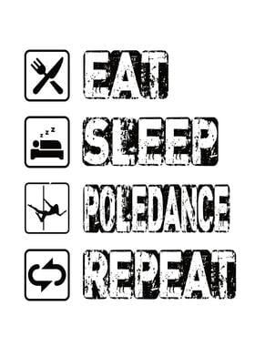 Eat Sleep Poledance Repeat