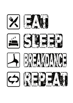 Eat Sleep Breakdance