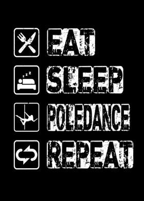 Eat Sleep Poledance Repeat