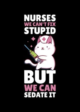 Nurses We Cant Fix Stupid
