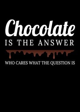 Chocolate Is The Answer