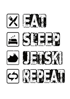 Eat Sleep Jetski Repeat