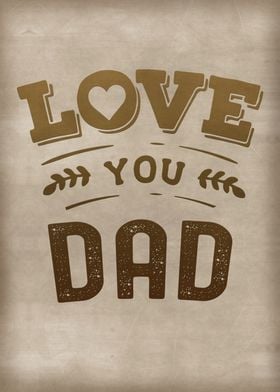 Love you Dad