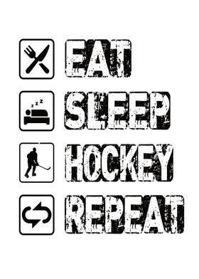 Eat Sleep Hockey Repeat