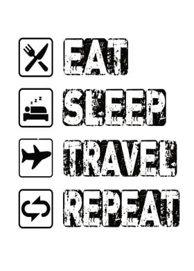 Eat Sleep Travel Repeat