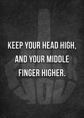 Keep your head high