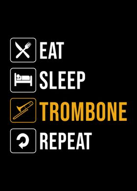 Trombone Eat Sleep