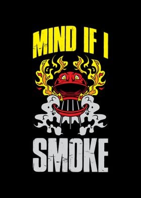 Mind If I Smoke