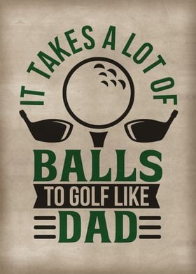 Balls to golf like dad