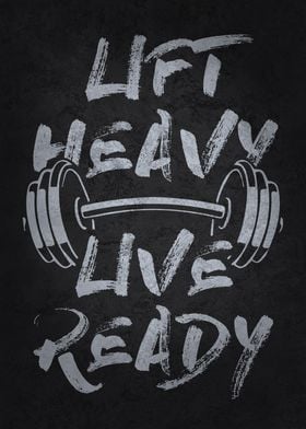 Lift Heavy Live Ready Gym