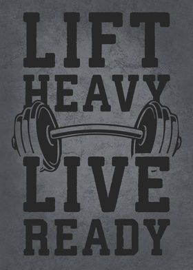 Lift Heavy Live Ready Gym