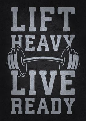 Lift Heavy Live Ready Gym