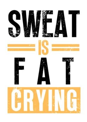 Sweat is fat crying