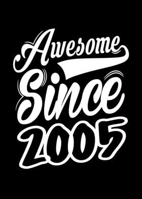 Awesome Since 2005