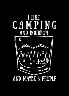 I Like Camping And Bourbon