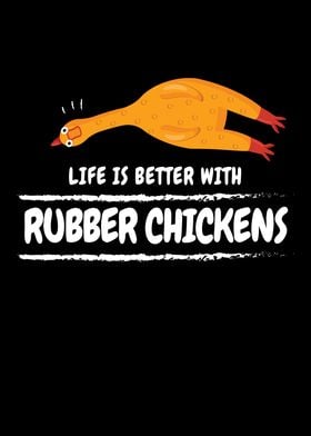 Better With Rubber Chicken