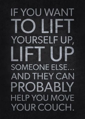 Lift Someone Else Up