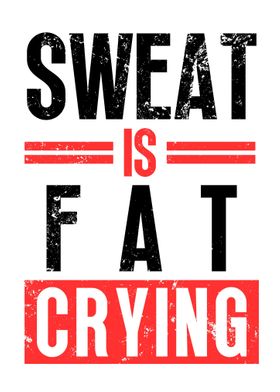 Sweat is fat crying