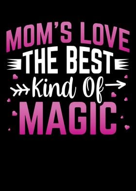 Moms love the best kind of