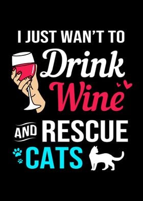 Drink Wine And Rescue Cat