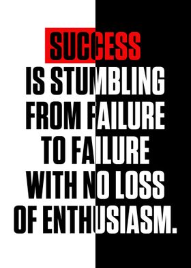 Success Is Stumbling From 