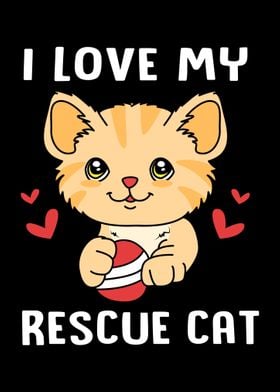 I Love My Rescue Cat