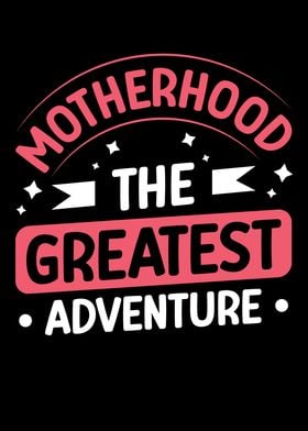 Motherhood the greatest ad