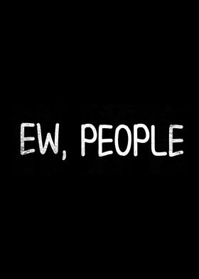 Ew People