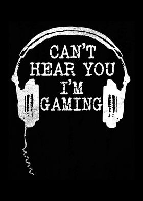 Cant Hear You I am Gaming