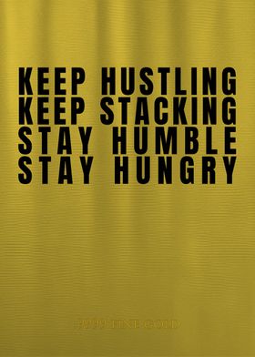 Stay Humble Stay Hungry