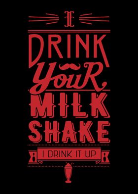 i drink your milk shake