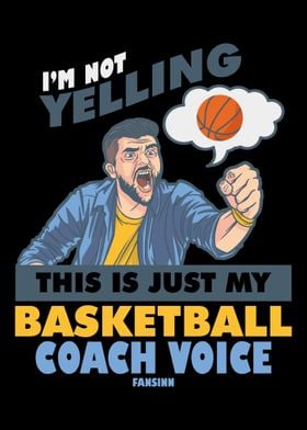 Im Not Yelling Basketball