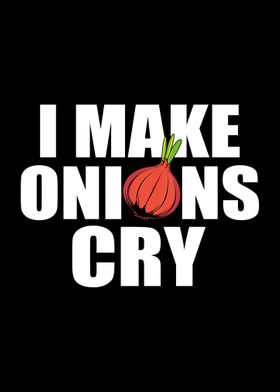 I Make Onions Cry