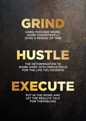 grind hustle execute