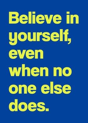 Believe In Yourself Posters Online - Shop Unique Metal Prints, Pictures,  Paintings | Displate